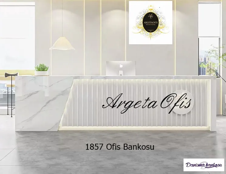 1857 Karşılama Bankoları - Sağlam Temeller Üzerine Kurulu Lüks 1857 Karşılama Bankoları